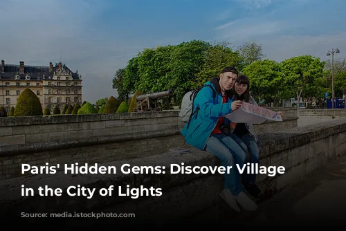 Paris' Hidden Gems: Discover Village Vibes in the City of Lights