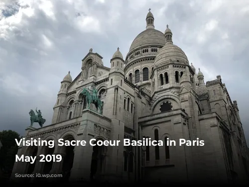 Visiting Sacre Coeur Basilica in Paris France May 2019