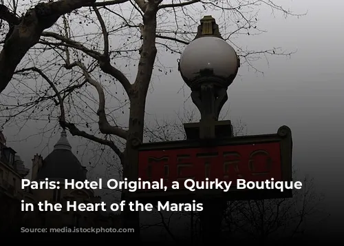 Paris: Hotel Original, a Quirky Boutique Gem in the Heart of the Marais