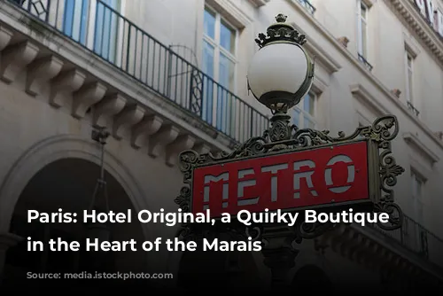 Paris: Hotel Original, a Quirky Boutique Gem in the Heart of the Marais