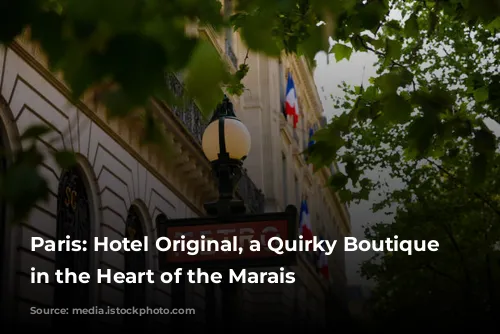 Paris: Hotel Original, a Quirky Boutique Gem in the Heart of the Marais