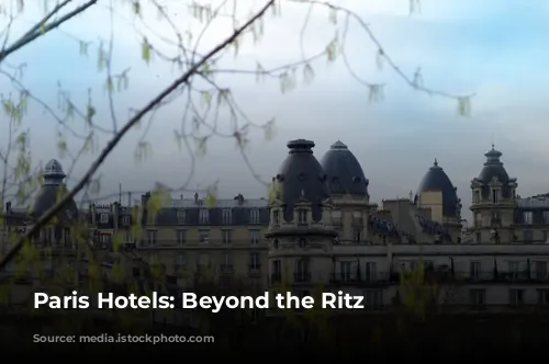 Paris Hotels:  Beyond the Ritz