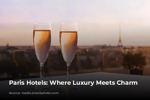 Paris Hotels: Where Luxury Meets Charm