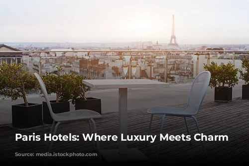 Paris Hotels: Where Luxury Meets Charm