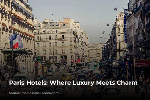 Paris Hotels: Where Luxury Meets Charm