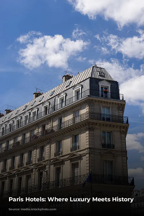 Paris Hotels: Where Luxury Meets History