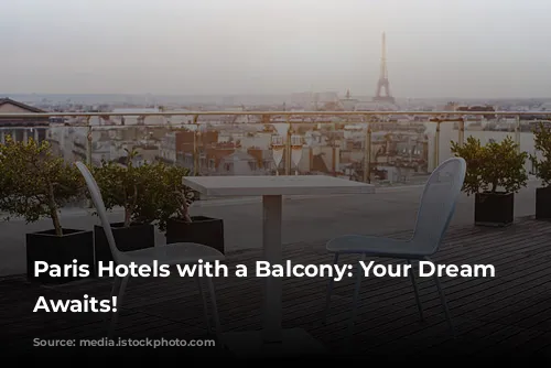 Paris Hotels with a Balcony: Your Dream View Awaits!