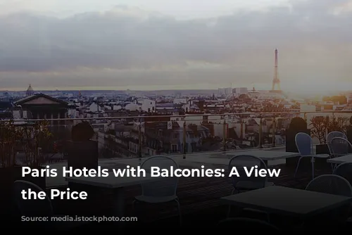  Paris Hotels with Balconies: A View Worth the Price 