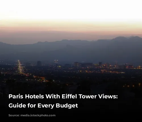 Paris Hotels With Eiffel Tower Views: A Guide for Every Budget