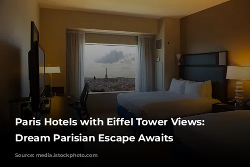 Paris Hotels with Eiffel Tower Views: Your Dream Parisian Escape Awaits