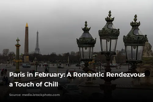 Paris in February: A Romantic Rendezvous with a Touch of Chill