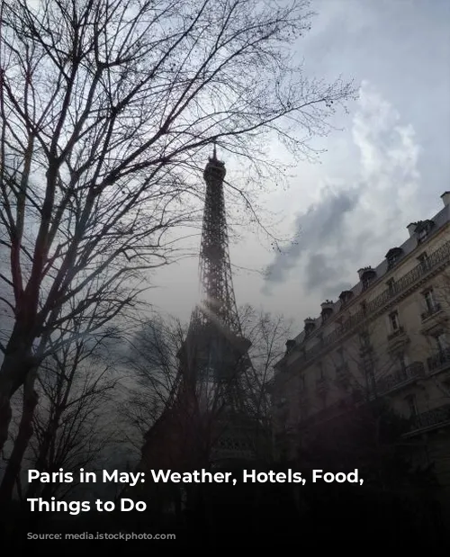 Paris in May: Weather, Hotels, Food, and Things to Do