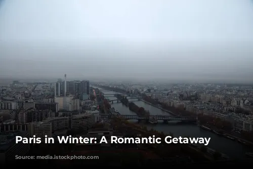 Paris in Winter: A Romantic Getaway