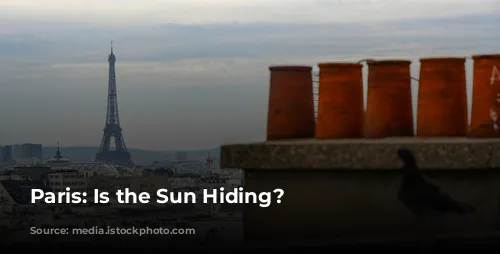 Paris:  Is the Sun Hiding?