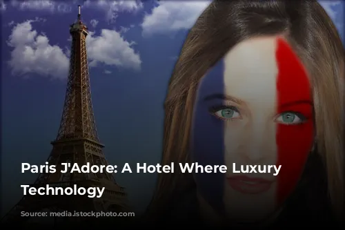 Paris J'Adore: A Hotel Where Luxury Meets Technology