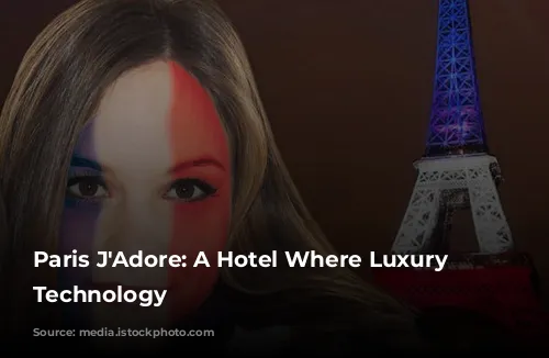 Paris J'Adore: A Hotel Where Luxury Meets Technology