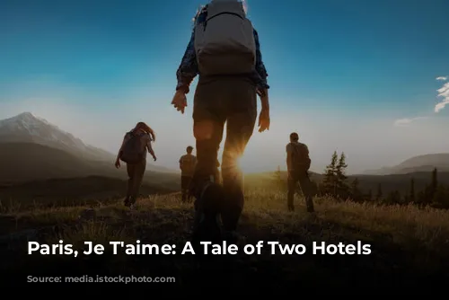 Paris, Je T'aime: A Tale of Two Hotels