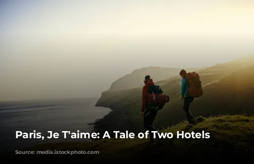 Paris, Je T'aime: A Tale of Two Hotels