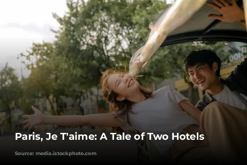 Paris, Je T'aime: A Tale of Two Hotels