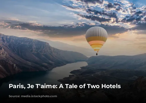 Paris, Je T'aime: A Tale of Two Hotels