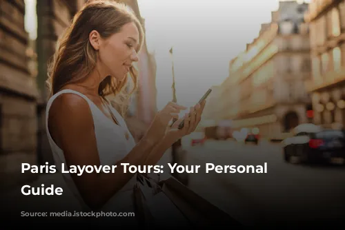 Paris Layover Tours: Your Personal Driver's Guide