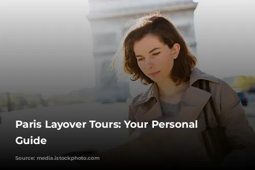 Paris Layover Tours: Your Personal Driver's Guide