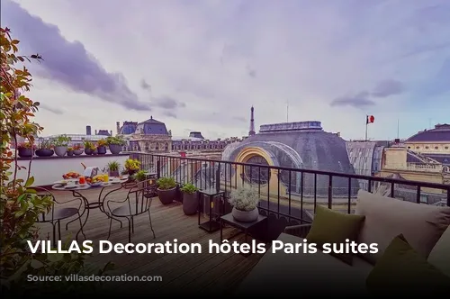 VILLAS Decoration hôtels Paris suites terrasses