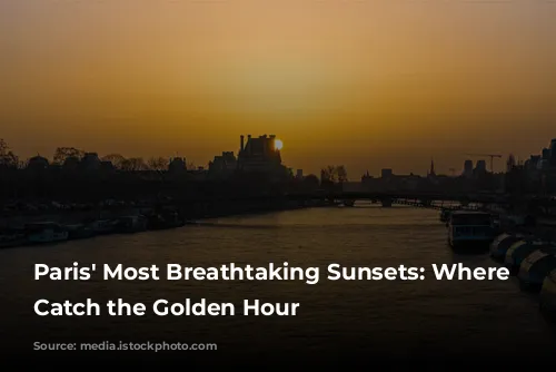 Paris' Most Breathtaking Sunsets: Where to Catch the Golden Hour