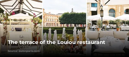 The terrace of the Loulou restaurant