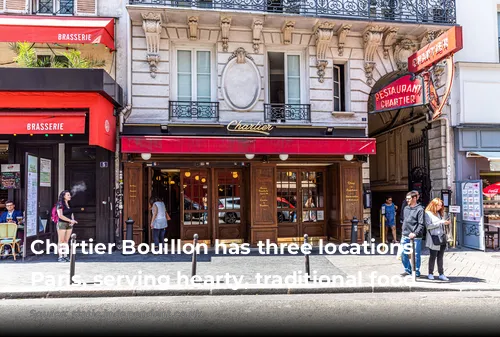 Chartier Bouillon has three locations across Paris, serving hearty, traditional food