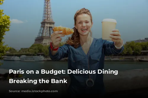 Paris on a Budget: Delicious Dining Without Breaking the Bank