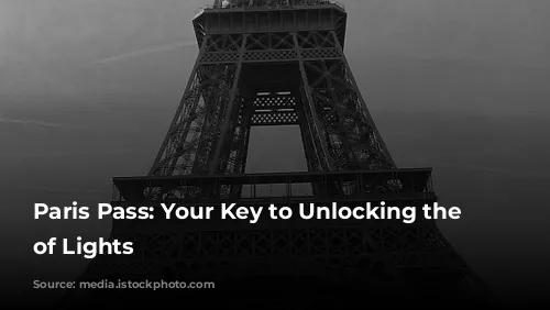 Paris Pass: Your Key to Unlocking the City of Lights