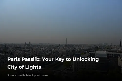 Paris Passlib: Your Key to Unlocking the City of Lights