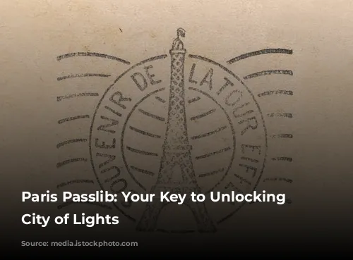 Paris Passlib: Your Key to Unlocking the City of Lights