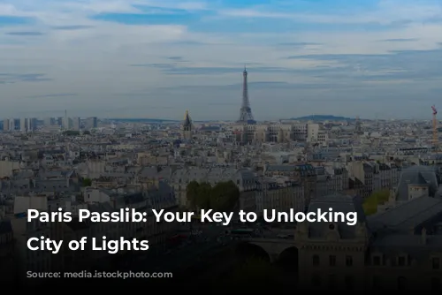 Paris Passlib: Your Key to Unlocking the City of Lights