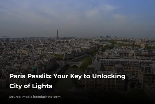 Paris Passlib: Your Key to Unlocking the City of Lights