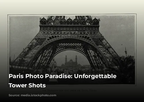 Paris Photo Paradise: Unforgettable Eiffel Tower Shots