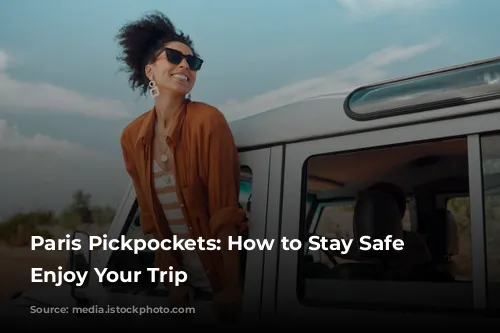 Paris Pickpockets: How to Stay Safe and Enjoy Your Trip