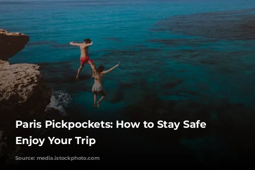 Paris Pickpockets: How to Stay Safe and Enjoy Your Trip