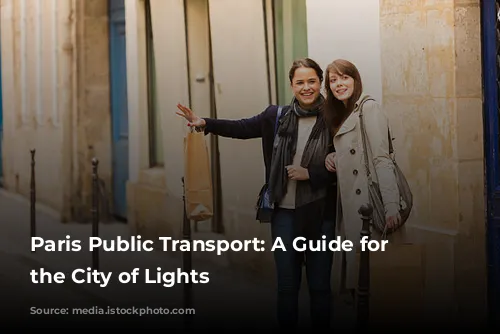 Paris Public Transport: A Guide for Navigating the City of Lights