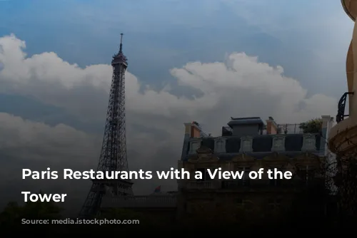 Paris Restaurants with a View of the Eiffel Tower