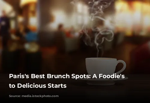 Paris's Best Brunch Spots: A Foodie's Guide to Delicious Starts