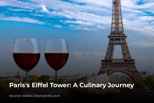 Paris's Eiffel Tower: A Culinary Journey