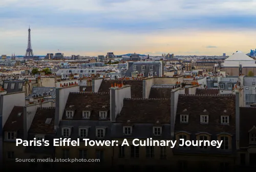 Paris's Eiffel Tower: A Culinary Journey