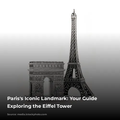 Paris's Iconic Landmark: Your Guide to Exploring the Eiffel Tower