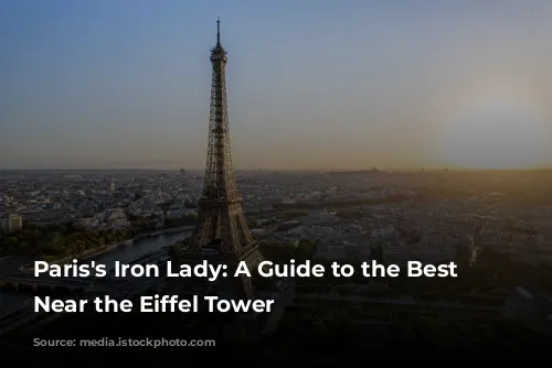 Paris's Iron Lady: A Guide to the Best Hotels Near the Eiffel Tower