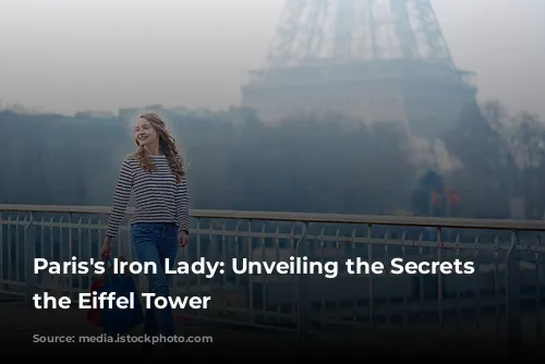 Paris's Iron Lady: Unveiling the Secrets of the Eiffel Tower