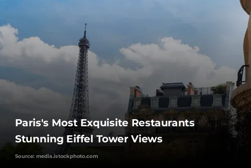 Paris's Most Exquisite Restaurants with Stunning Eiffel Tower Views