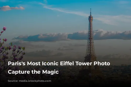  Paris's Most Iconic Eiffel Tower Photo Spots: Capture the Magic 