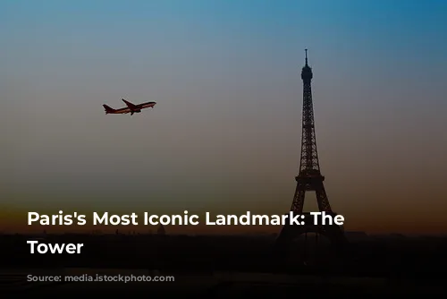 Paris's Most Iconic Landmark: The Eiffel Tower